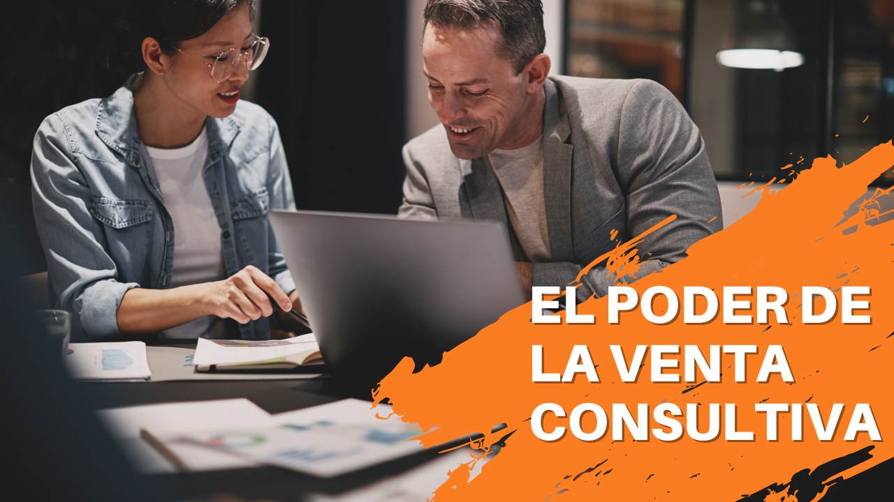 El Poder de la Venta Consultiva y las Ofertas de Valor Irresistibles